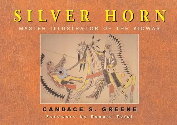 Silver Horn, volume 238 : Le maître illustrateur des Kiowas - Silver Horn, Volume 238: Master Illustrator of the Kiowas