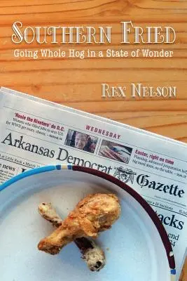 La friture du sud : Le porc entier dans un état d'émerveillement - Southern Fried: Going Whole Hog in a State of Wonder