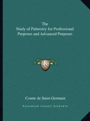 L'étude de la chiromancie à des fins professionnelles et avancées - The Study of Palmistry for Professional Purposes and Advanced Purposes