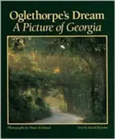 Le rêve d'Oglethorpe : Une image de la Géorgie - Oglethorpe's Dream: A Picture of Georgia