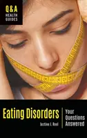 Les troubles de l'alimentation : Les réponses à vos questions - Eating Disorders: Your Questions Answered