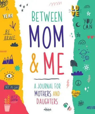 Maman et moi : un journal pour les mères et les filles - Mom & Me: A Journal for Mothers and Daughters