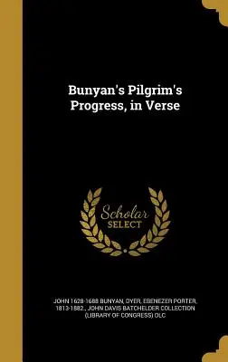 Le progrès du pèlerin de Bunyan, en vers - Bunyan's Pilgrim's Progress, in Verse