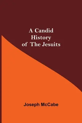 Une histoire candide des Jésuites - A Candid History of the Jesuits