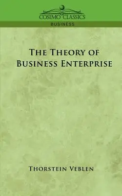 La théorie de l'entreprise commerciale - The Theory of Business Enterprise