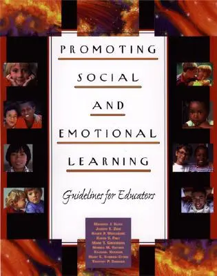 Promouvoir l'apprentissage social et émotionnel : Lignes directrices pour les éducateurs - Promoting Social and Emotional Learning: Guidelines for Educators