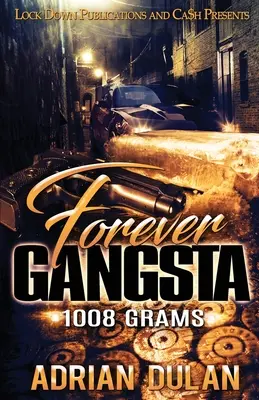 Forever Gangsta : 1008 Grammes - Forever Gangsta: 1008 Grams