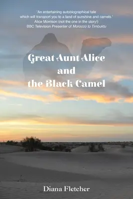 Grande tante Alice et le chameau noir - Great Aunt Alice and the Black Camel