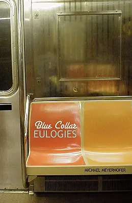 Eulogies des cols bleus - Blue Collar Eulogies