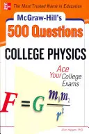 McGraw-Hill's 500 College Physics Questions : Réussissez vos examens universitaires - McGraw-Hill's 500 College Physics Questions: Ace Your College Exams