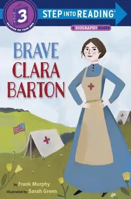 La courageuse Clara Barton - Brave Clara Barton