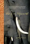 Histoires d'un vétérinaire africain - Tales of an African Vet