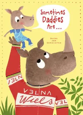 Parfois les papas sont... - Sometimes Daddies Are...