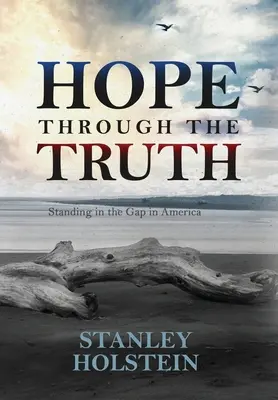 L'espoir par la vérité : se tenir dans la brèche en Amérique - Hope Through the Truth: Standing in the Gap in America