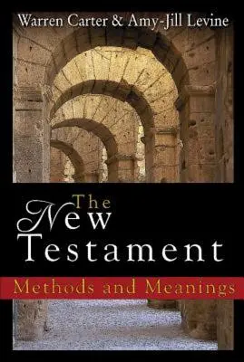 Le Nouveau Testament : Méthodes et significations - The New Testament: Methods and Meanings