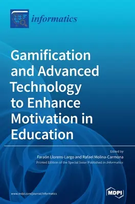 La gamification et les technologies avancées pour renforcer la motivation dans l'éducation - Gamification and Advanced Technology to Enhance Motivation in Education