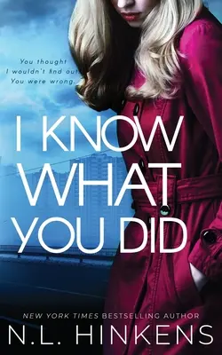 Je sais ce que tu as fait : Un thriller psychologique - I Know What You Did: A psychological suspense thriller