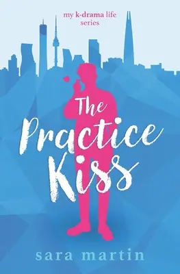 Le baiser d'entraînement - The Practice Kiss