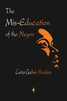 La mauvaise éducation des Noirs - The Mis-Education of the Negro