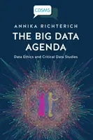 L'agenda du Big Data : Éthique des données et études critiques des données - The Big Data Agenda: Data Ethics and Critical Data Studies