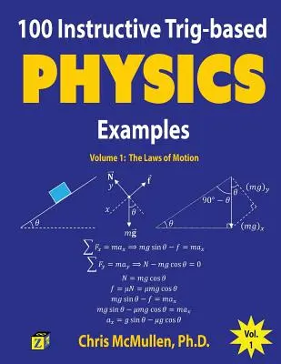 100 exemples instructifs de physique basés sur le trigonomètre : Les lois du mouvement - 100 Instructive Trig-based Physics Examples: The Laws of Motion