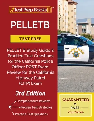 PELLETB Test Prep : PELLET B Study Guide and Practice Test Questions for the California Police Officer POST Exam : Révision pour l'examen POST de la Californie - PELLETB Test Prep: PELLET B Study Guide and Practice Test Questions for the California Police Officer POST Exam: Review for the Californi