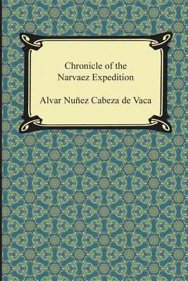 Chronique de l'expédition de Narvaez - Chronicle of the Narvaez Expedition