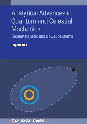 Avancées analytiques en mécanique quantique et céleste : Séparation des sous-systèmes rapides et lents - Analytical Advances in Quantum and Celestial Mechanics: Separating rapid and slow subsystems