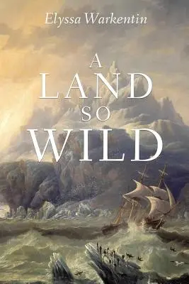 Une terre si sauvage - A Land So Wild