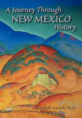 Voyage à travers l'histoire du Nouveau-Mexique - A Journey Through New Mexico History