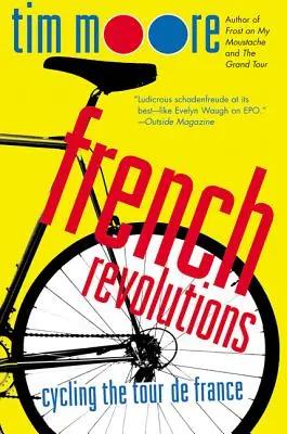 Les révolutions françaises : Le Tour de France à vélo - French Revolutions: Cycling the Tour de France