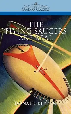 Les soucoupes volantes sont réelles - The Flying Saucers Are Real