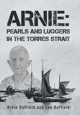 Arnie : Perles et loups dans le détroit de Torres - Arnie: Pearls and Luggers in the Torres Strait