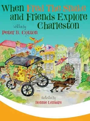 Quand Fred le serpent et ses amis explorent Charleston - When Fred the Snake and Friends Explore Charleston