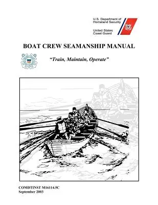 Manuel de matelotage pour les équipages de bateaux - Boat Crew Seamanship Manual