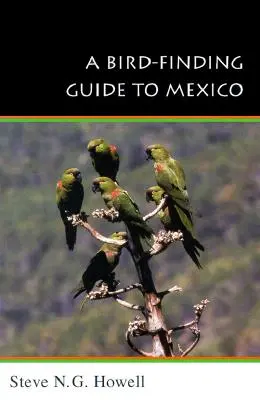 Guide de recherche d'oiseaux au Mexique : L'action symbolique dans la société humaine - A Bird-Finding Guide to Mexico: Symbolic Action in Human Society