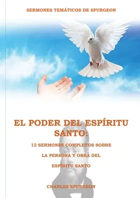 El Poder del Espritu Santo en la Letra Grande : : 12 Sermones completos sobre la Persona y Obra del Espritu Santo, (El mismo autor de Solamente por G - El Poder del Espritu Santo en la Letra Grande: : 12 Sermones completos sobre la Persona y Obra del Espritu Santo, (El mismo autor de Solamente por G