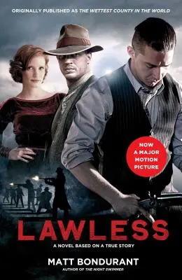 Sans loi : Un roman inspiré d'une histoire vraie (Media Tie-In) - Lawless: A Novel Based on a True Story (Media Tie-In)