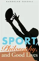 Sport, philosophie et bonnes vies - Sport, Philosophy, and Good Lives