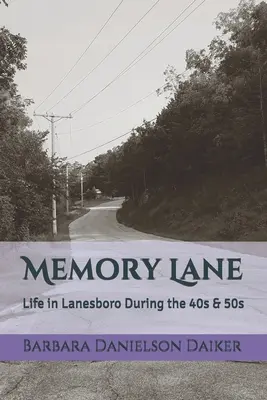 Memory Lane : La vie à Lanesboro dans les années 40 et 50 - Memory Lane: Life in Lanesboro During the 40s & 50s