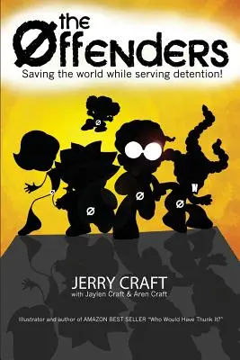 Les délinquants : Sauver le monde tout en purgeant une peine de prison ! - The Offenders: Saving the World, While Serving Detention!