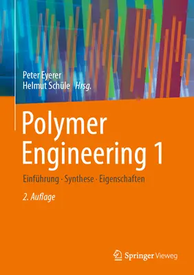 Polymer Engineering 1 : Einfhrung, Synthese, Eigenschaften (Ingénierie des polymères 1 : Introduction, synthèse, caractéristiques) - Polymer Engineering 1: Einfhrung, Synthese, Eigenschaften