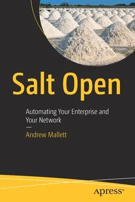 Salt Open : Automatiser votre entreprise et votre réseau - Salt Open: Automating Your Enterprise and Your Network