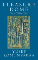 Pleasure Dome : Nouveaux poèmes et recueils de poèmes - Pleasure Dome: New and Collected Poems