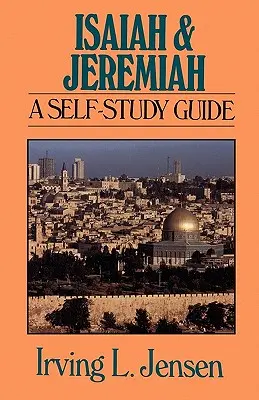 Isaïe et Jérémie : Guide d'auto-apprentissage - Isaiah & Jeremiah: A Self-Study Guide