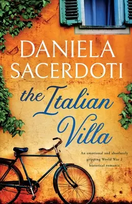 La Villa italienne : une romance historique de la Seconde Guerre mondiale émouvante et absolument captivante - The Italian Villa: An emotional and absolutely gripping WW2 historical romance