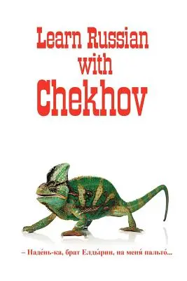 Classiques russes en russe et en anglais : Apprendre le russe avec Tchekhov - Russian Classics in Russian and English: Learn Russian with Chekhov