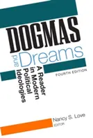 Dogmes et rêves : Un lecteur d'idéologies politiques modernes - Dogmas and Dreams: A Reader in Modern Political Ideologies