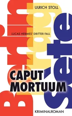 Caput Mortuum : Kriminalroman - Caput Mortuum: Kriminalroman