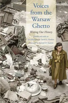 Les voix du ghetto de Varsovie : écrire notre histoire - Voices from the Warsaw Ghetto: Writing Our History